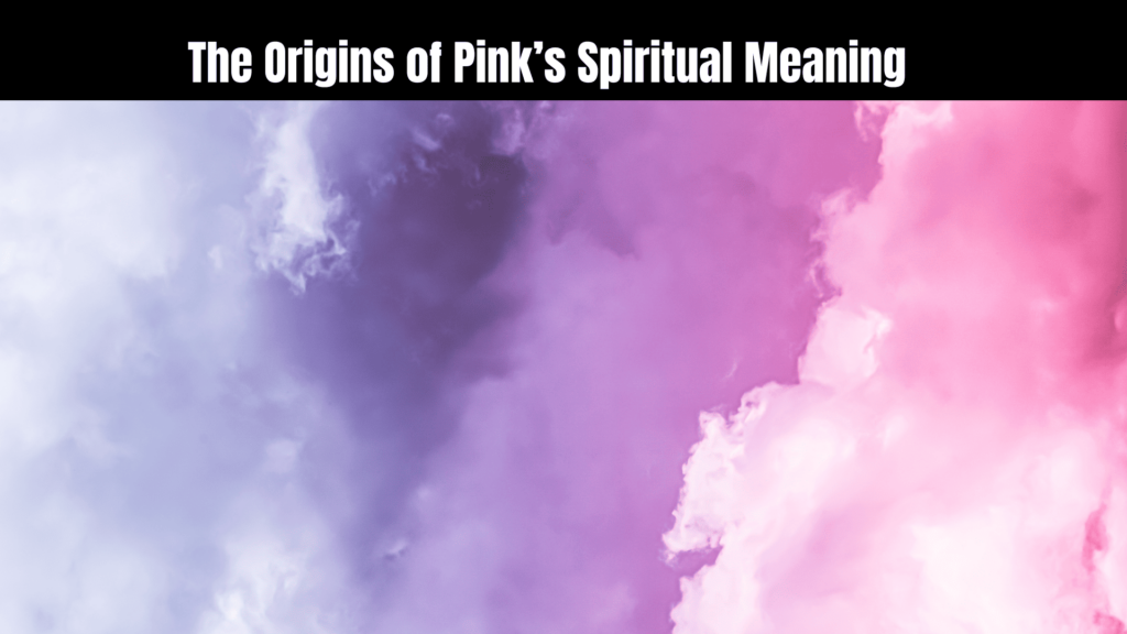 The Spiritual Meaning of Pink