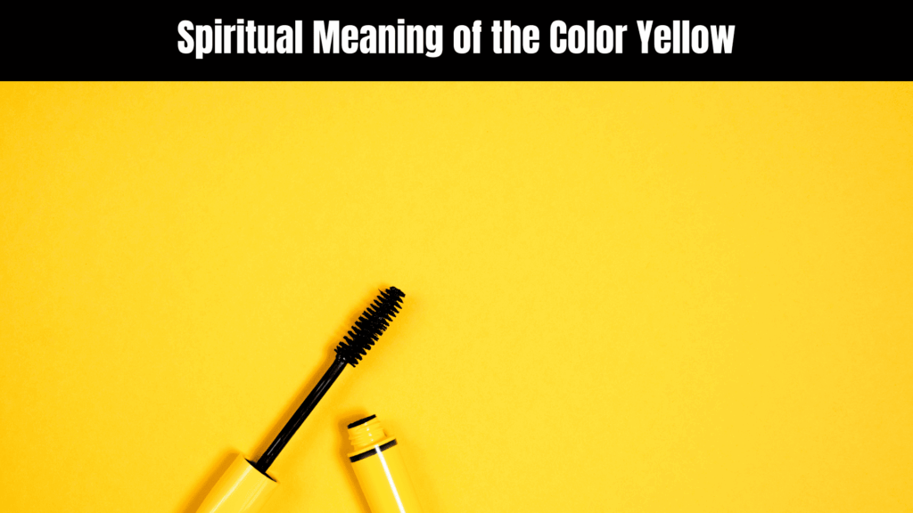 Spiritual Meaning of the Color Yellow