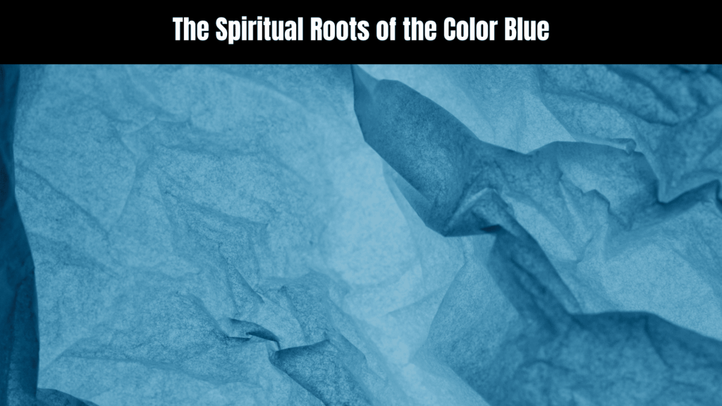 Spiritual Meaning of the Color Blue