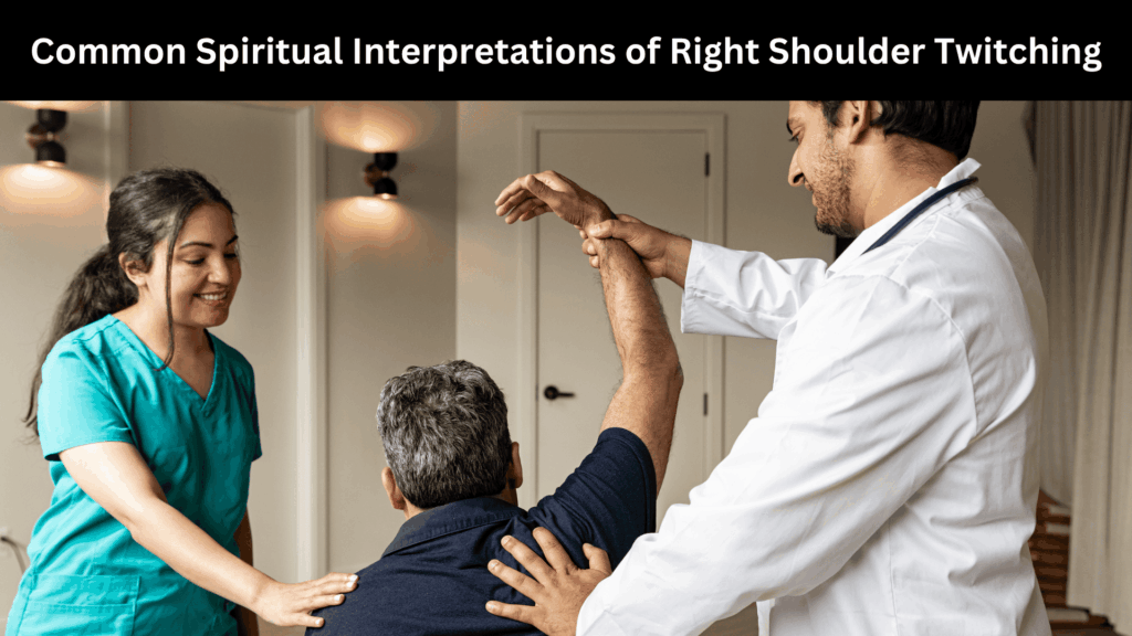 Right Shoulder Twitching Superstition & Spiritual Meaning