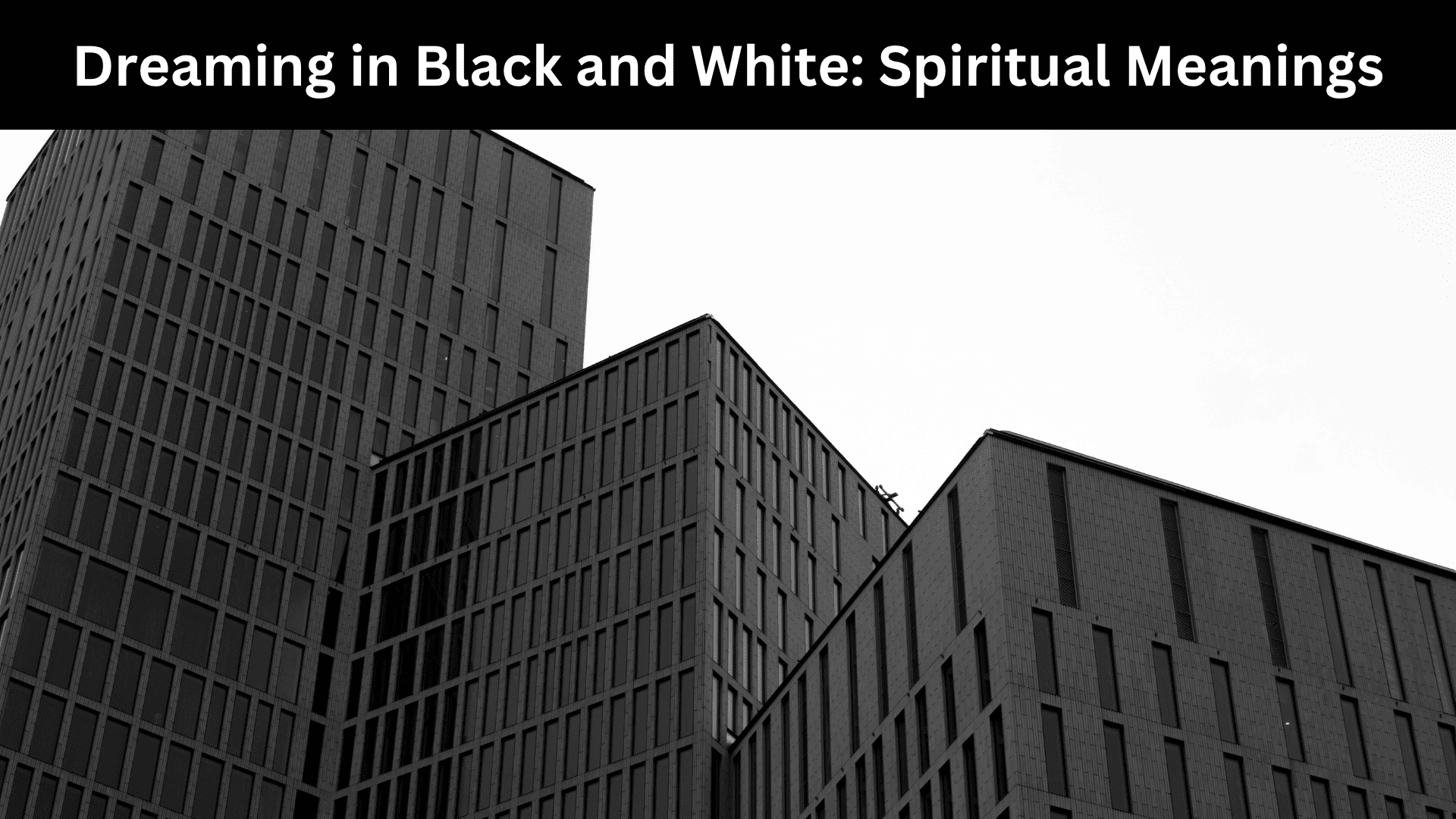 Dreaming in Black and White: Spiritual Meanings