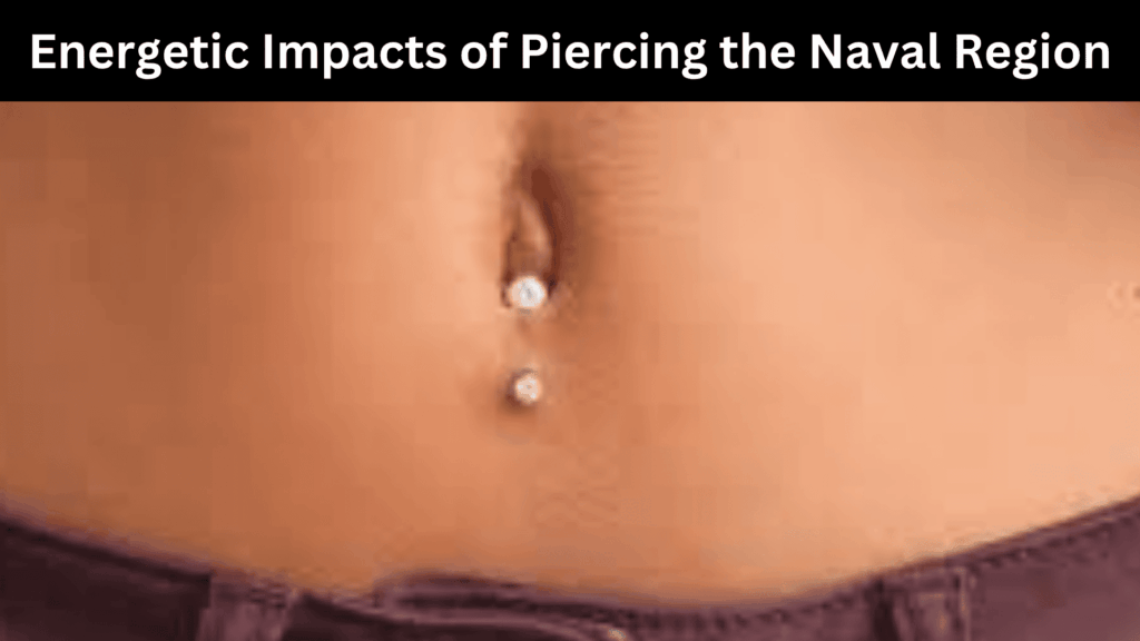 Belly Button Piercing Spiritual Meaning
