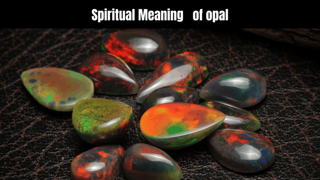 Spiritual Meaning of Opal