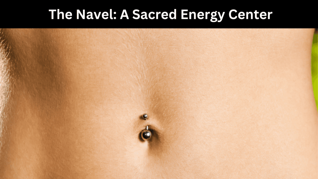 Belly Button Piercing Spiritual Meaning