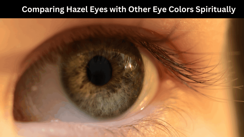 Spiritual Meanings of Hazel Eyes