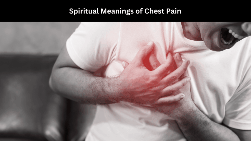 Spiritual Meanings of Chest Pain 