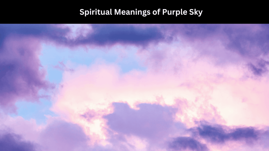 Spiritual Meanings of Purple Sky