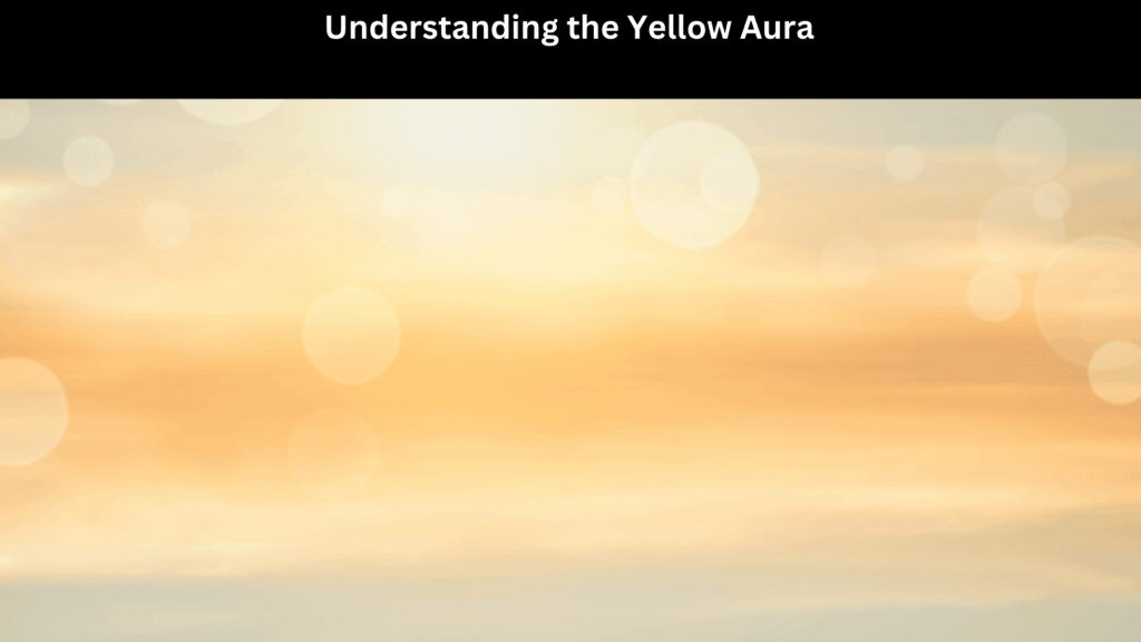 Yellow Aura Color Spiritual Meaning