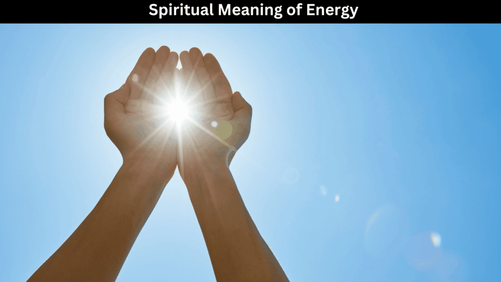 Spiritual Meaning of Energy