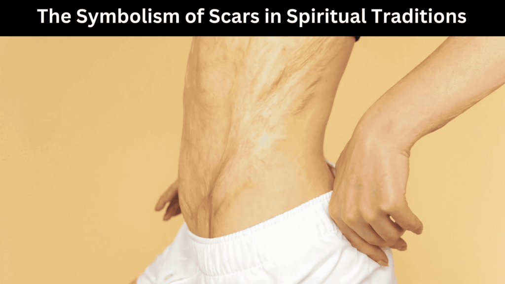 Spiritual Meaning of Scars
