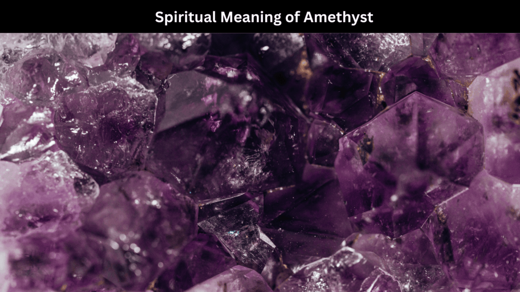 Spiritual Meaning of Amethyst