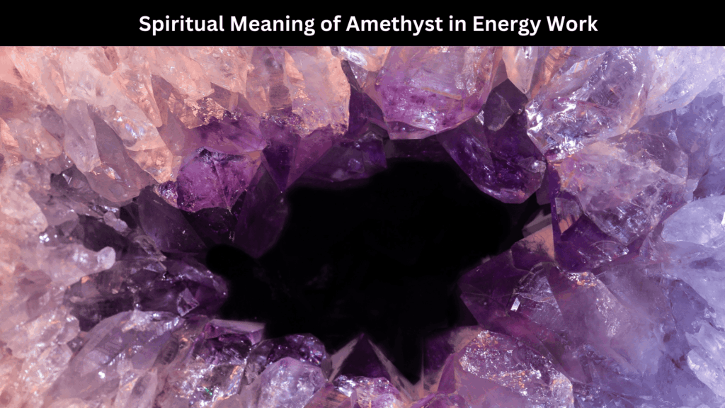 Spiritual Meaning of Amethyst