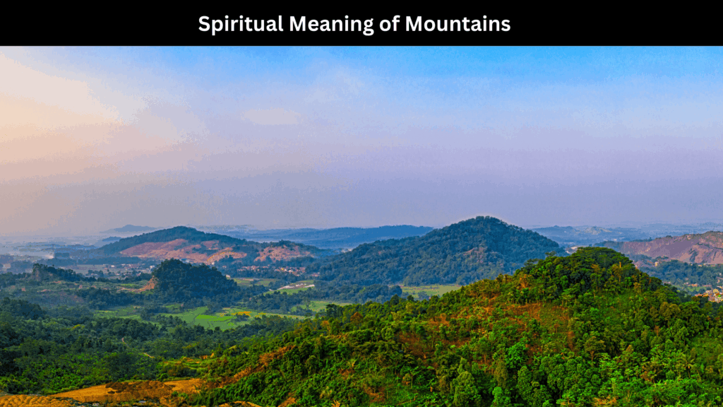 Spiritual Meaning of Mountains