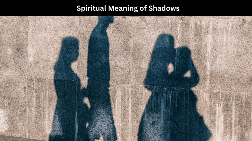 Spiritual Meaning of Shadows