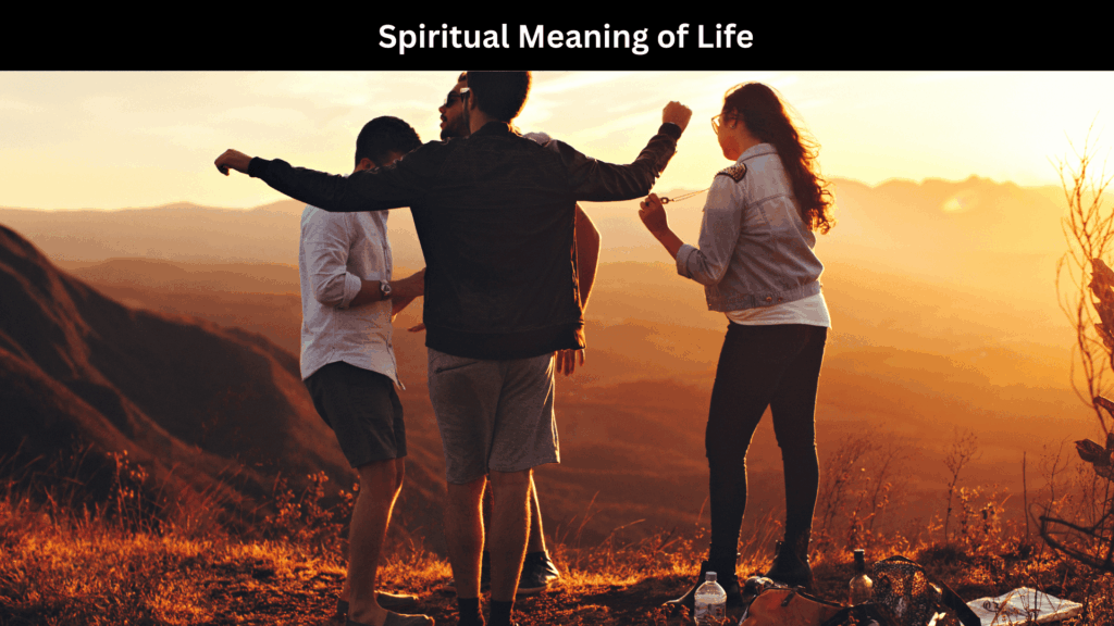 Spiritual Meaning of Life