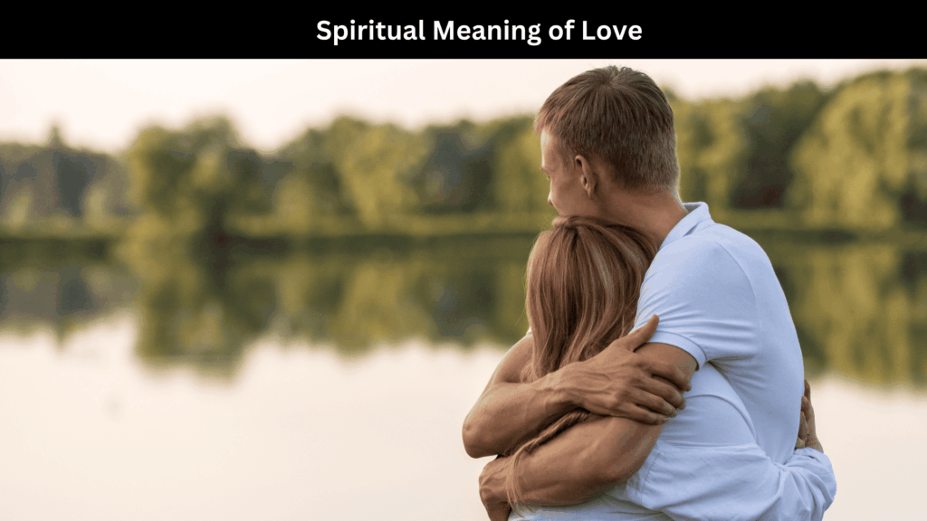 Spiritual Meaning of Love