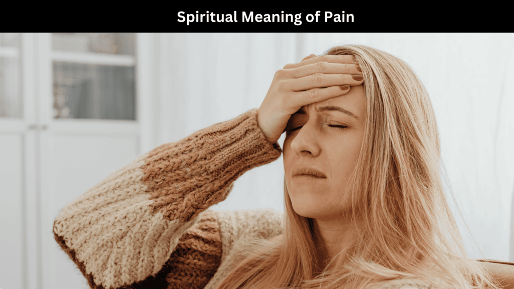 Spiritual Meaning of Pain