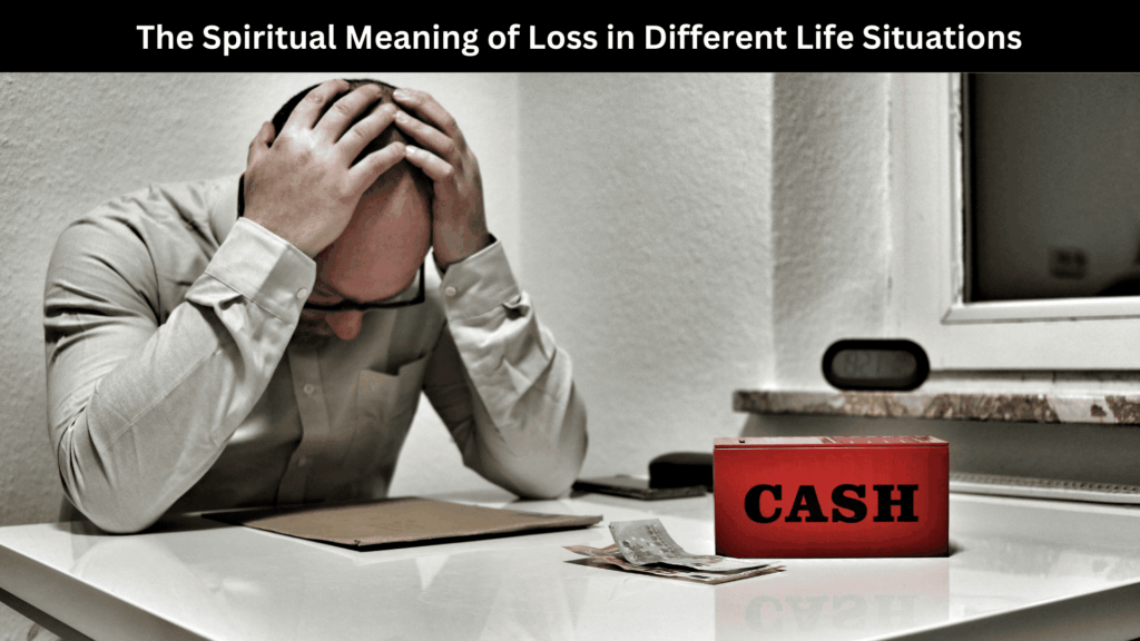 Spiritual Meaning of Loss