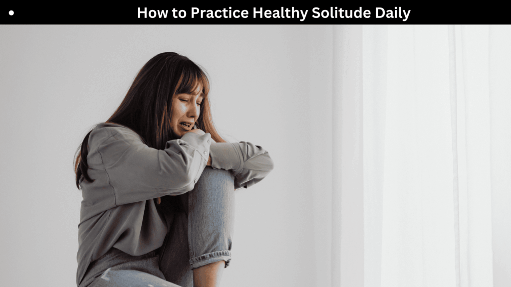 Spiritual Meaning of Solitude