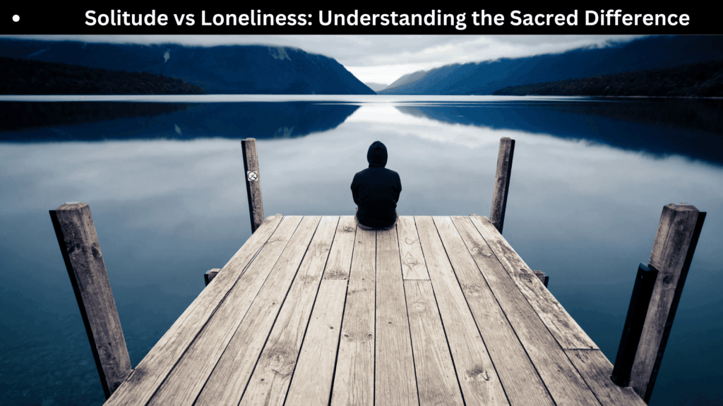 Spiritual Meaning of Solitude