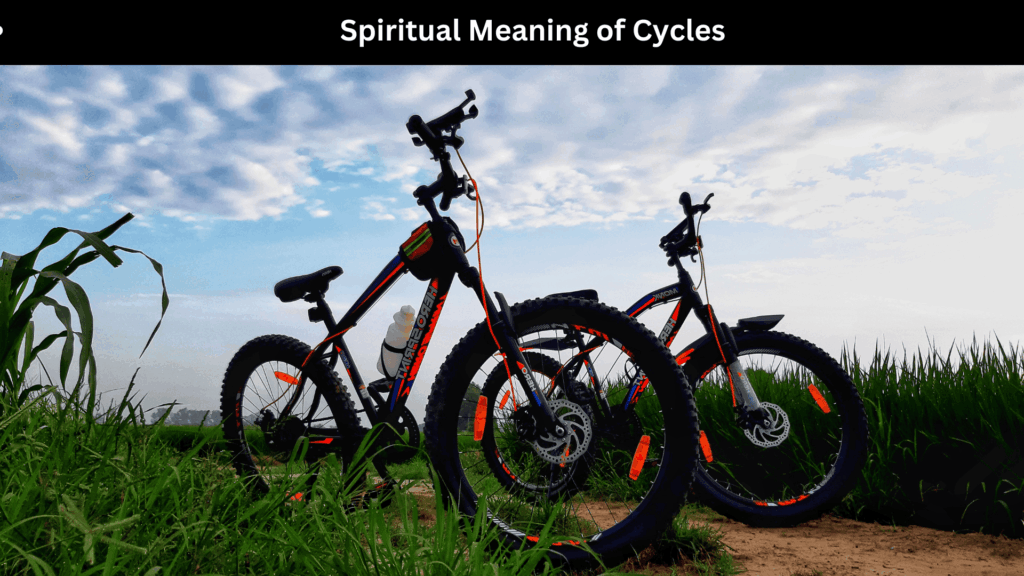 Spiritual Meaning of Cycles