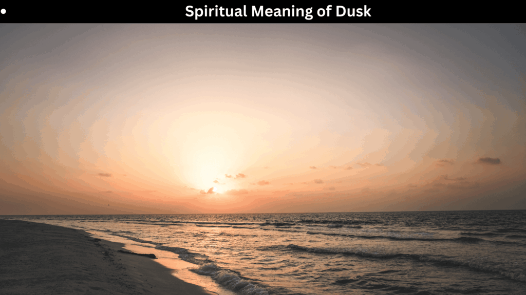 Spiritual Meaning of Dusk