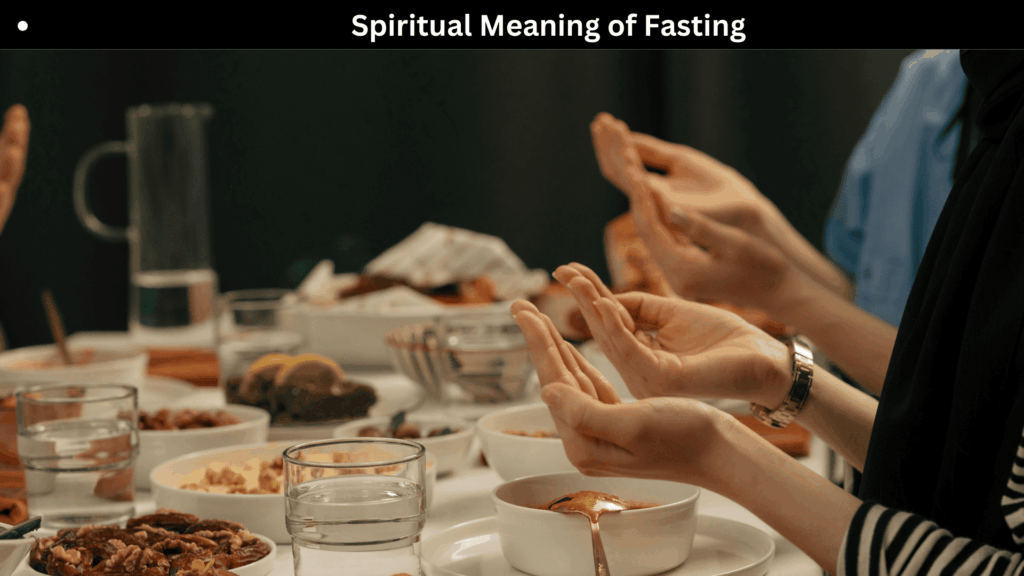 Spiritual Meaning of Fasting