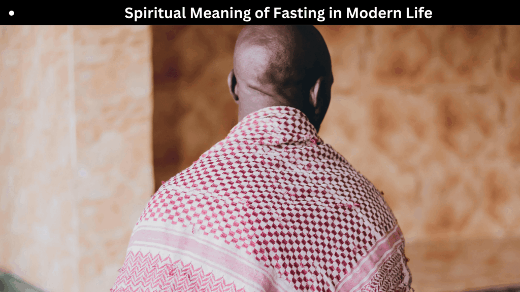 Spiritual Meaning of Fasting