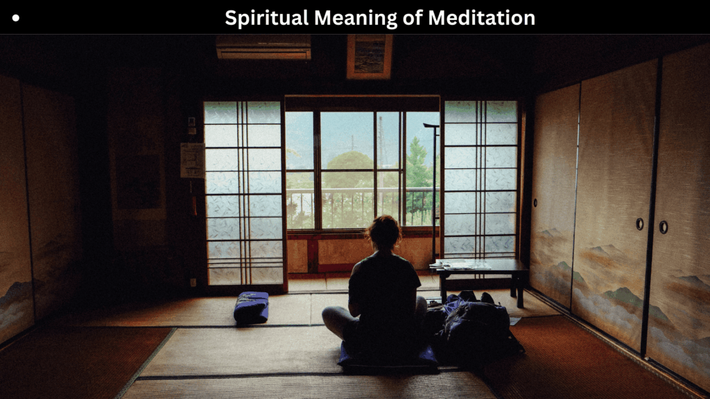 Spiritual Meaning of Meditation