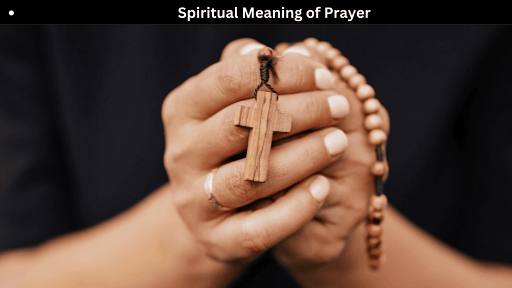 Spiritual Meaning of Prayer