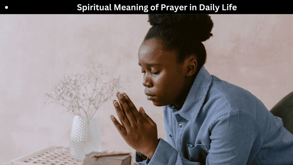 Spiritual Meaning of Prayer