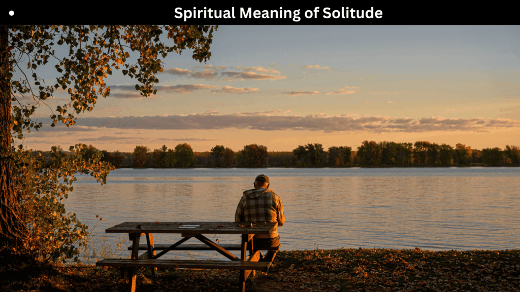 Spiritual Meaning of Solitude